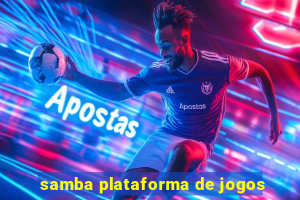 samba plataforma de jogos